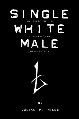 Single White Male : Julian M. Miles