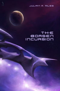 The Borsen Incursion : Julian M. Miles